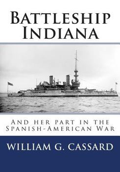 Paperback Battleship Indiana: And her part in the Spanish-American War Book