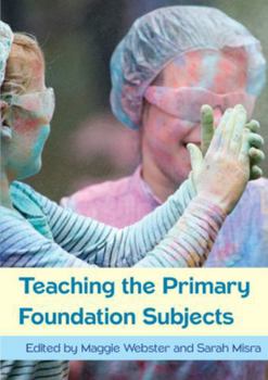 Paperback Teaching the Primary Foundation Subjects Book