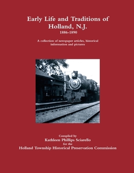Early Life and Traditions of Holland, N.J. 1886-1890