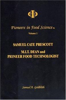 Paperback Samuel Cate Prescott, M.I.T. Dean and Pioneer Food Technologist Book