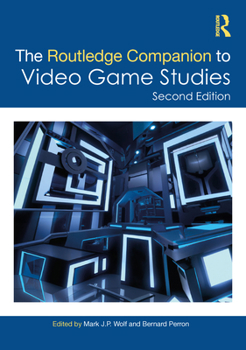 Hardcover The Routledge Companion to Video Game Studies Book