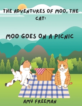 Paperback The Adventures of Moo, The Cat: Moo Goes on A Picnic Book