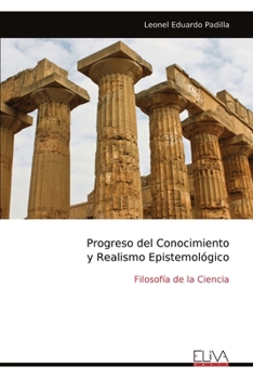 Paperback Progreso del Conocimiento y Realismo Epistemológico: Filosofía de la Ciencia [Spanish] Book