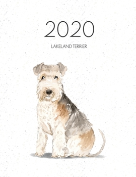 Paperback 2020 Lakeland Terrier: Dated Weekly Planner With To Do Notes & Dog Quotes - Lakeland Terrier Book