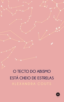 Paperback O Tecto do Abismo está Cheio de Estrelas [Portuguese] Book