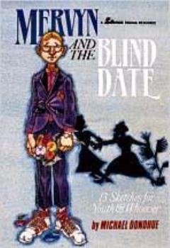 Paperback Mervyn and the Blind Date: 13 Sketches for Youth and Whoever Book