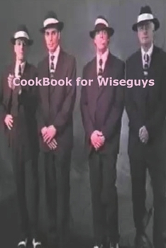 Paperback Cookbook for Wiseguys Book