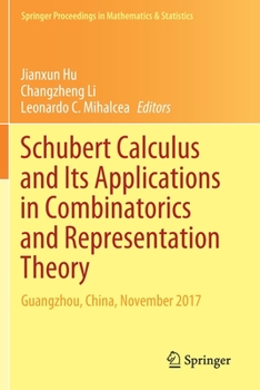 Paperback Schubert Calculus and Its Applications in Combinatorics and Representation Theory: Guangzhou, China, November 2017 Book