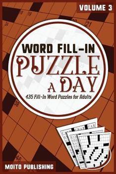 Paperback Word Fill-In Puzzle-A-Day: 365 Fill-In Word Puzzles for Adults Volume 3 Book