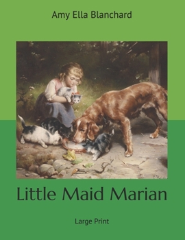 Little Maid Marian: Large Print