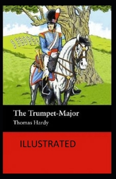 Paperback The Trumpet-Major Illustrated Book