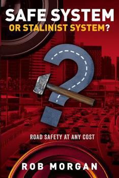 Paperback Safe System or Stalinist System?: Road Safety at Any Cost Book