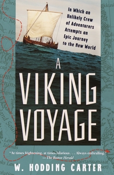 Paperback A Viking Voyage: In Which an Unlikely Crew of Adventurers Attempts an Epic Journey to the New World Book
