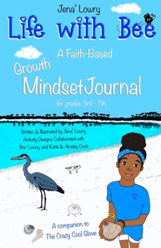 Paperback Life with Bee: A Faith-Based Growth Mindset Journal for Grades 3rd - 7th Book