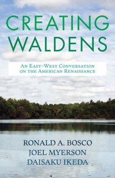 Paperback Creating Waldens: An East-West Conversation on the American Renaissance Book