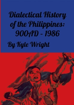 Paperback Dialectical History of the Philippines: 900ad - 1986 Book