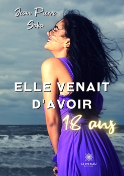 Elle venait d'avoir 18 ans