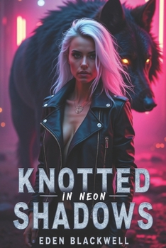 Paperback Knotted in Neon Shadows: A Science Fiction Omegaverse Reverse Harem Knotting Romance Book