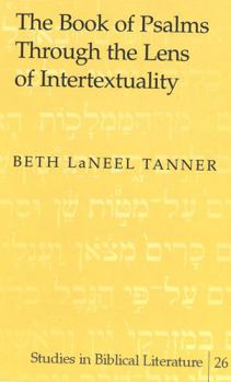 Hardcover The Book of Psalms Through the Lens of Intertextuality Book