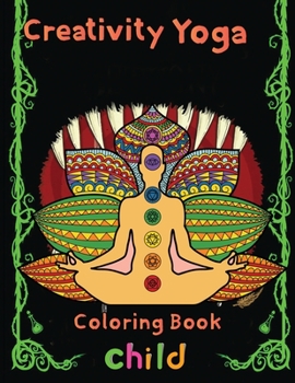 Paperback Creativity Yoga Coloring book Child: 8.5''x11''/Yoga Coloring Book