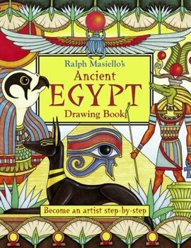 Ralph Masiello's Ancient Egypt Drawing Book - Book  of the Ralph Masiello's Drawing Books