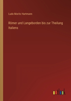 Paperback Römer und Langeborden bis zur Theilung Italiens [German] Book