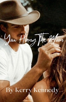 You Hang The Moon (The Willowbrook)