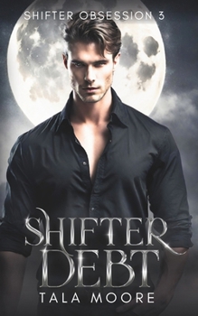 Paperback Shifter Debt: A steamy instalove short Book