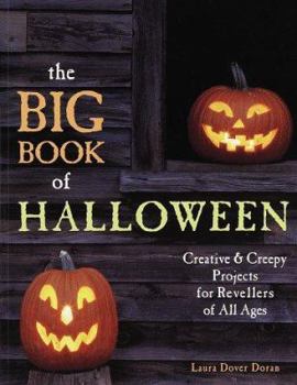 Paperback The Big Book of Halloween: Creative & Creepy Projects for Revellers of All Ages Book