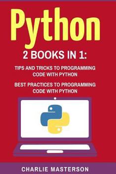 Paperback Python: 2 in 1: Tips and Tricks + Best Practices Book