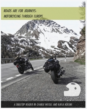 Paperback Roads are for Journeys - Motorcycling through Europe Book