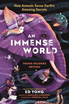 Library Binding Immense World: How Animals Sense Earth's Amazing Secrets Book