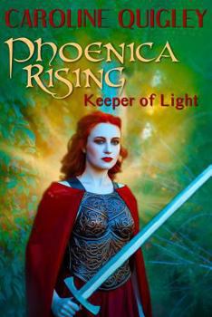 Paperback Phoenica Rising: Keeper of Light Book