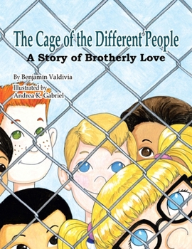 Paperback The Cage of the Different People: A Story of Brotherly Love Book