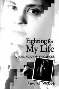 Paperback Fighting for My Life: Growing Up with Cancer Book