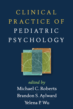 Hardcover Clinical Practice of Pediatric Psychology Book