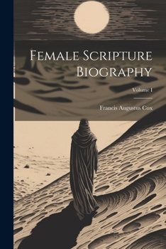 Paperback Female Scripture Biography; Volume I Book