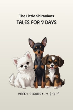 Paperback The Little Shiranians: Tales for 7 Days Book
