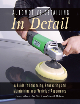 Paperback Automotive Detailing in Detail: A Guide to Enhancing, Renovating and Maintaining Your Vehicle's Appearance Book