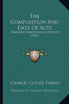 The Composition and Date of Acts (Harvard Theological Studies)