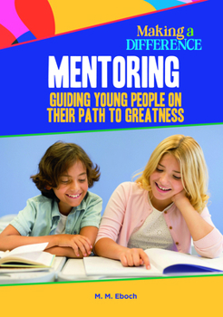 Mentoring, Guiding Young People on Their Path to Greatness