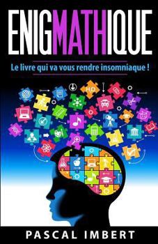 Paperback Enigmathique: Le livre qui va vous rendre insomniaque ! [French] Book