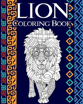 Paperback Lion Coloring Book: Coloring Books for Adults, Gifts for Lion Lovers, Wild Mandala Coloring Pages Book