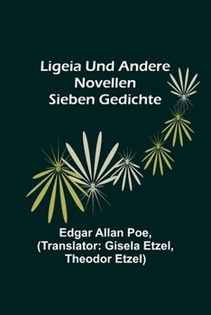 Paperback Ligeia und andere Novellen; Sieben Gedichte [German] Book