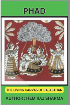 Paperback Phad: The Living Canvas of Rajasthan Book