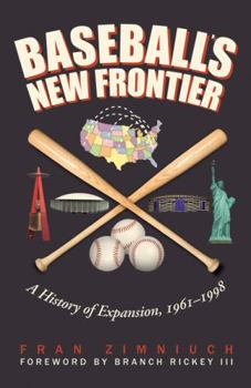 Paperback Baseball's New Frontier: A History of Expansion, 1961-1998 Book