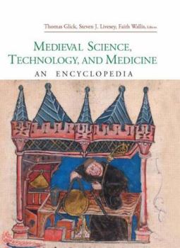 Hardcover Medieval Science, Technology, and Medicine: An Encyclopedia (Routledge Encyclopedias of the Middle Ages) Book