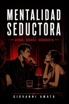 Paperback Mentalidad Seductora: Atrae, Seduce, Conquista [Spanish] Book