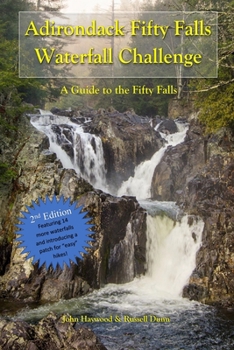 Paperback Adirondack Fifty Falls Waterfall Challenge: Second Edition Expanded Challenge Book