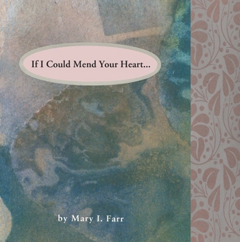 Paperback If I Could Mend Your Heart Book